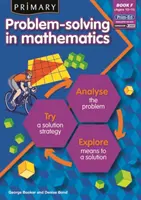 Rozwiązywanie problemów z matematyki na poziomie podstawowym - analizuj, próbuj, odkrywaj - Primary Problem-solving in Mathematics - Analyse, Try, Explore