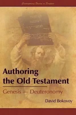 Autorstwo Starego Testamentu: Księga Rodzaju - Powtórzonego Prawa - Authoring the Old Testament: Genesis-Deuteronomy