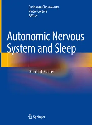 Autonomiczny układ nerwowy i sen: Porządek i nieporządek - Autonomic Nervous System and Sleep: Order and Disorder