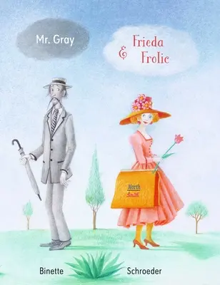 Pan Gray i Frieda Frolic - Mr. Gray and Frieda Frolic