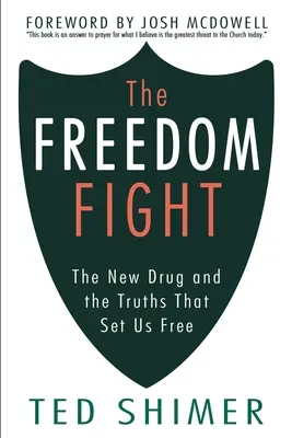 Walka o wolność: Nowy narkotyk i prawdy, które nas wyzwalają - The Freedom Fight: The New Drug and the Truths That Set Us Free