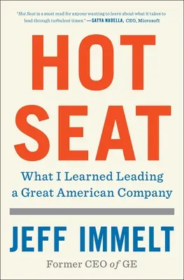 Hot Seat: Czego nauczyłem się prowadząc wielką amerykańską firmę - Hot Seat: What I Learned Leading a Great American Company