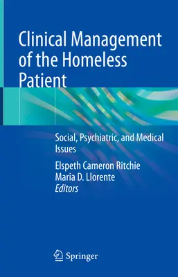 Zarządzanie kliniczne bezdomnym pacjentem: Kwestie społeczne, psychiatryczne i medyczne - Clinical Management of the Homeless Patient: Social, Psychiatric, and Medical Issues