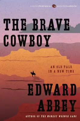 Dzielny kowboj: Stara opowieść w nowych czasach - The Brave Cowboy: An Old Tale in a New Time