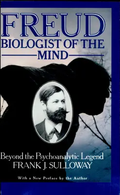 Freud, biolog umysłu: poza legendą psychoanalizy - Freud, Biologist of the Mind: Beyond the Psychoanalytic Legend