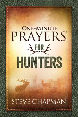 Jednominutowe modlitwy dla myśliwych - One-Minute Prayers for Hunters