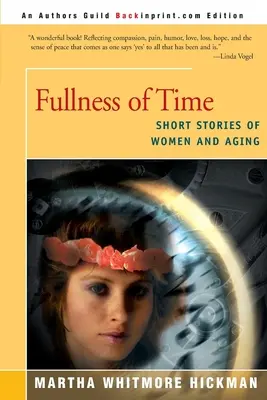 Pełnia czasu: krótkie historie o kobietach i starzeniu się - Fullness of Time: Short Stories of Women and Aging