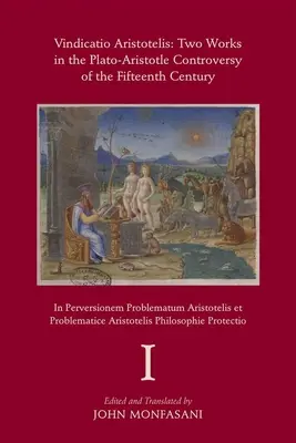 Vindicatio Aristotelis, 573: Dwa dzieła Jerzego z Trebizondy w sporze Platona z Arystotelesem w XV wieku - Vindicatio Aristotelis, 573: Two Works of George of Trebizond in the Plato-Aristotle Controversy of the Fifteenth Century