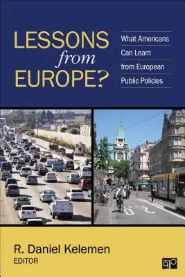 Lekcje z Europy: Czego Amerykanie mogą nauczyć się od europejskich polityk publicznych? - Lessons from Europe?: What Americans Can Learn from European Public Policies