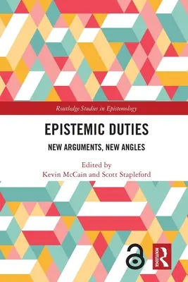 Obowiązki epistemiczne: Nowe argumenty, nowe kąty - Epistemic Duties: New Arguments, New Angles