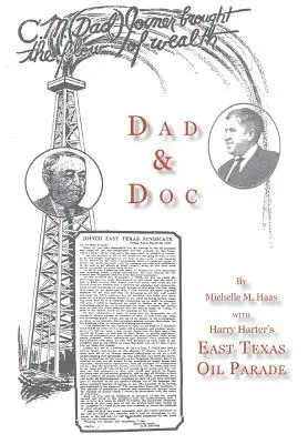 Tata i doktor z paradą naftową Harry'ego Hartera we wschodnim Teksasie - Dad & Doc, with Harry Harter's East Texas Oil Parade