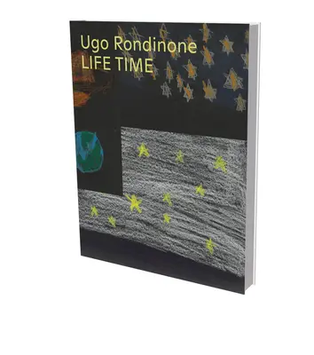 Ugo Rondinone: Life Time: Cat. Schirn Kunsthalle Frankfurt