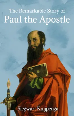 Niezwykła historia Pawła Apostoła - The Remarkable Story of Paul the Apostle