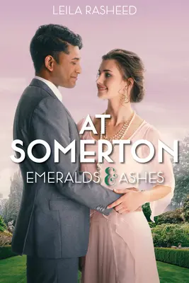 W Somerton: Emeralds & Ashes - At Somerton: Emeralds & Ashes