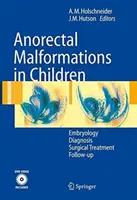 Wady rozwojowe odbytu u dzieci: Embriologia, diagnoza, leczenie chirurgiczne, dalsze postępowanie - Anorectal Malformations in Children: Embryology, Diagnosis, Surgical Treatment, Follow-Up