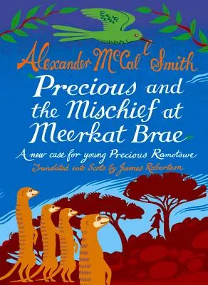 Precious i psoty w Meerkat Brae - Precious and the Mischief at Meerkat Brae