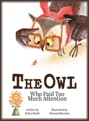 Sowa, która zwróciła na siebie zbyt wiele uwagi - The Owl Who Paid Too Much Attention