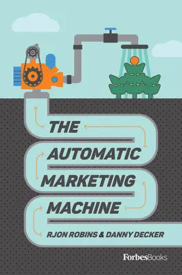 Automatyczna maszyna marketingowa - The Automatic Marketing Machine