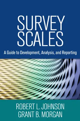 Skale ankiet: Przewodnik po opracowywaniu, analizie i raportowaniu - Survey Scales: A Guide to Development, Analysis, and Reporting