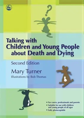 Rozmowy z dziećmi i młodzieżą o śmierci i umieraniu: Wydanie drugie - Talking with Children and Young People about Death and Dying: Second Edition