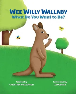 Wee Willy Wallaby: Kim chcesz zostać? - Wee Willy Wallaby: What Do You Want to Be?