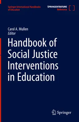 Podręcznik interwencji na rzecz sprawiedliwości społecznej w edukacji - Handbook of Social Justice Interventions in Education
