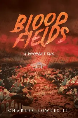 Pola krwi: Opowieść o wampirach - Blood Fields: A Vampire's Tale