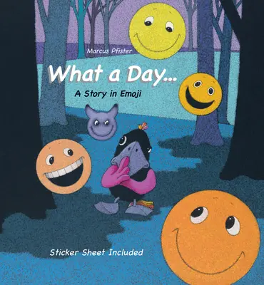 Co za dzień..: Historia w emoji [z naklejkami wielokrotnego użytku] - What a Day...: A Story in Emoji [With Reusable Stickers]