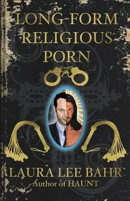 Religijne porno w długiej formie - Long-Form Religious Porn