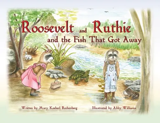 Roosevelt i Ruthie i ryba, która uciekła - Roosevelt and Ruthie and the Fish That Got Away