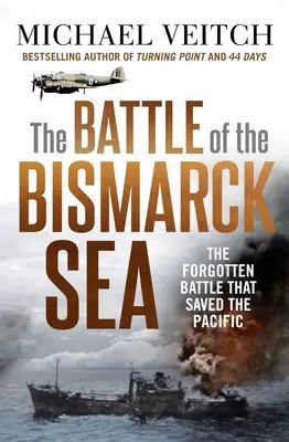 Bitwa na Morzu Bismarcka - The Battle of the Bismarck Sea