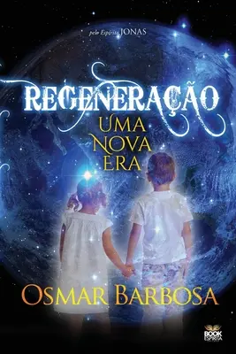 Regenerao - Uma Nova Era