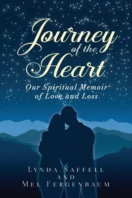 Podróż serca: Nasz duchowy pamiętnik miłości i straty - Journey of the Heart: Our Spiritual Memoir of Love and Loss