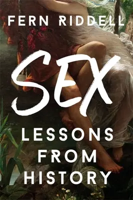 Sex: Lekcje z historii - Sex: Lessons from History