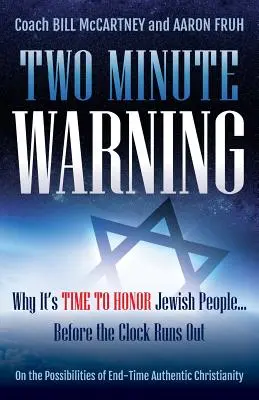 Dwuminutowe ostrzeżenie: Dlaczego nadszedł czas, aby uhonorować Żydów... Zanim skończy się czas - Two Minute Warning: Why It's Time to Honor Jewish People... Before the Clock Runs Out