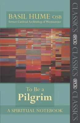 Być pielgrzymem: Duchowy notatnik - To Be a Pilgrim: A Spiritual Notebook