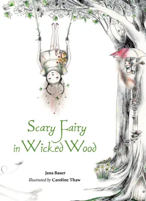 Straszna wróżka w złym lesie - Scary Fairy in Wicked Wood