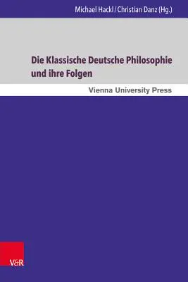 Niemiecka filozofia klasyczna i jej następstwa - Die Klassische Deutsche Philosophie Und Ihre Folgen