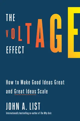 Efekt napięcia: jak sprawić, by dobre pomysły stały się świetne, a świetne - skalowalne - The Voltage Effect: How to Make Good Ideas Great and Great Ideas Scale