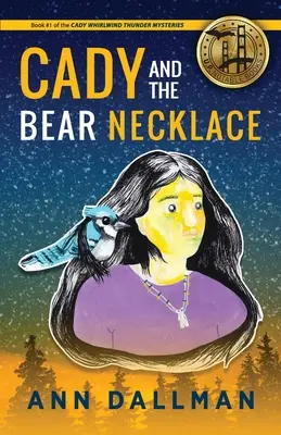 Cady i naszyjnik niedźwiedzia: Tajemnica Cady Whirlwind Thunder, wyd. 2. - Cady and the Bear Necklace: A Cady Whirlwind Thunder Mystery, 2nd Ed.