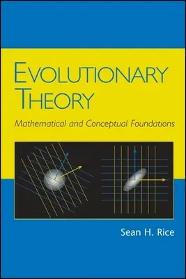 Teoria ewolucji: Podstawy matematyczne i koncepcyjne - Evolutionary Theory: Mathematical and Conceptual Foundations