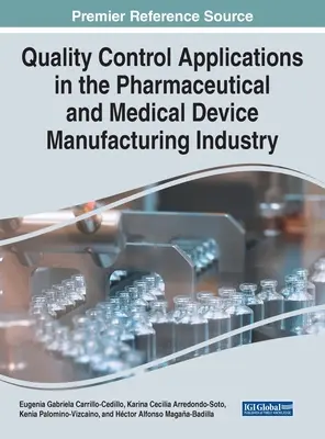 Zastosowania kontroli jakości w przemyśle farmaceutycznym i produkcji urządzeń medycznych - Quality Control Applications in the Pharmaceutical and Medical Device Manufacturing Industry