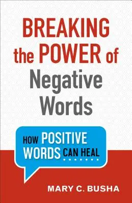 Przełamywanie mocy negatywnych słów: Jak pozytywne słowa mogą leczyć - Breaking the Power of Negative Words: How Positive Words Can Heal