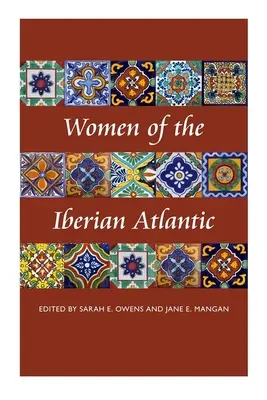 Kobiety iberyjskiego Atlantyku - Women of the Iberian Atlantic