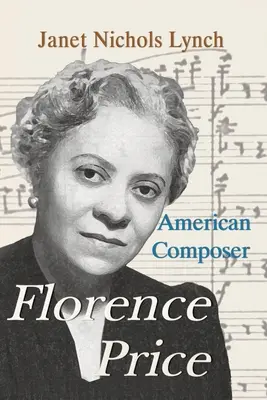 Florence Price: Amerykańska kompozytorka - Florence Price: American Composer