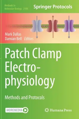 Elektrofizjologia z wykorzystaniem metody Patch Clamp: Metody i protokoły - Patch Clamp Electrophysiology: Methods and Protocols