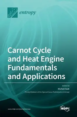 Podstawy i zastosowania cyklu Carnota i silnika cieplnego - Carnot Cycle and Heat Engine Fundamentals and Applications