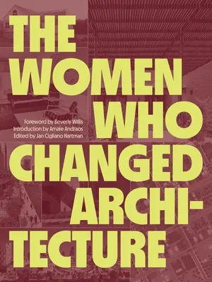 Kobiety, które zmieniły architekturę - The Women Who Changed Architecture