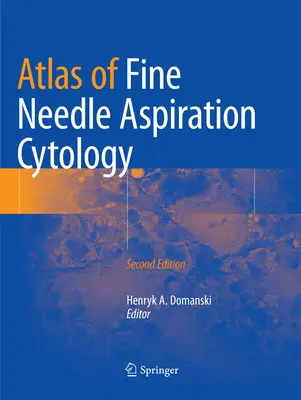 Atlas cytologii aspiracyjnej cienkoigłowej - Atlas of Fine Needle Aspiration Cytology