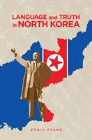 Język i prawda w Korei Północnej - Language and Truth in North Korea